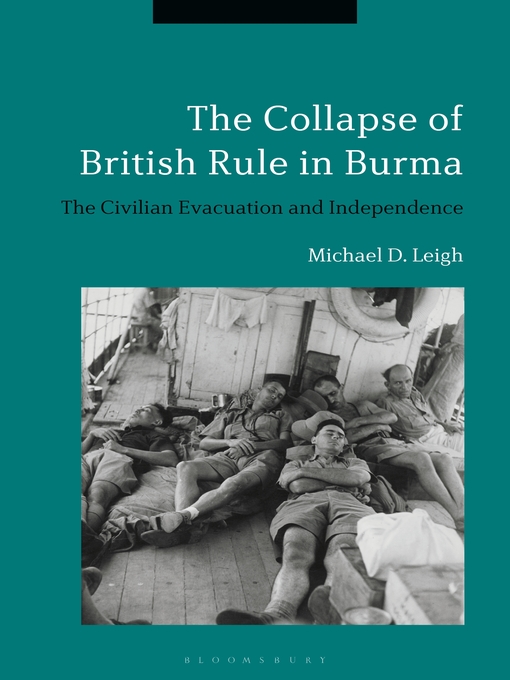 Title details for The Collapse of British Rule in Burma by Michael D. Leigh - Available